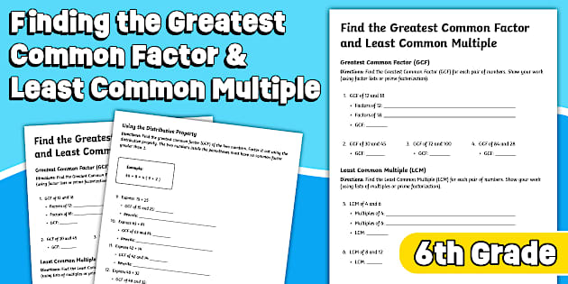 Sixth Grade Finding the Greatest Common Factor and Least Common ...