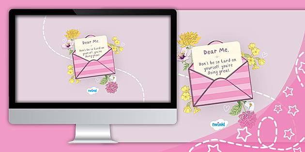 Dear Me...' Desktop Screensaver (teacher made) - Twinkl