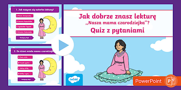Nasza Mama Czarodziejka Karty Pracy Nasza mama czarodziejka | Quiz do lektury | Prezentacja
