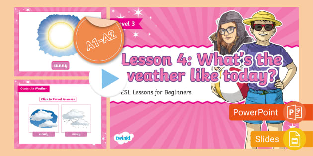 Lesson10 - What's the weather like there? - Inglês