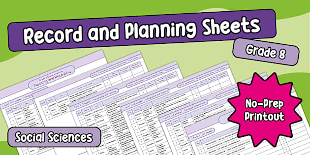 Grade 8 - Social Sciences - Record and Planning Sheets - (CAPS Aligned)