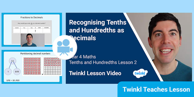 👉 Year 4 (Ages 8-9) Tenths and Hundredths: Video Lesson 2