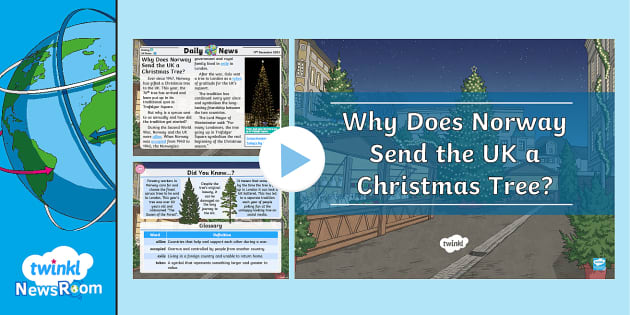 Why Does Norway Send the UK a Christmas Tree? | Twinkl