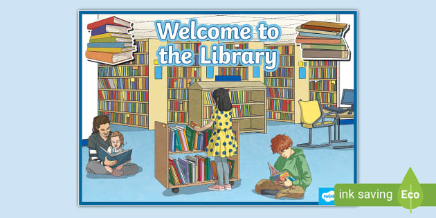 Welcome to the Library Display Poster (teacher made)