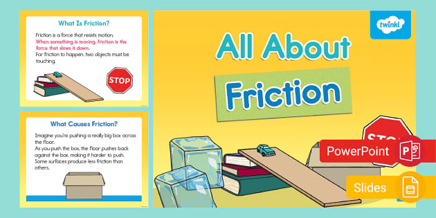 All About Friction PowerPoint & Google Slides for K-2nd