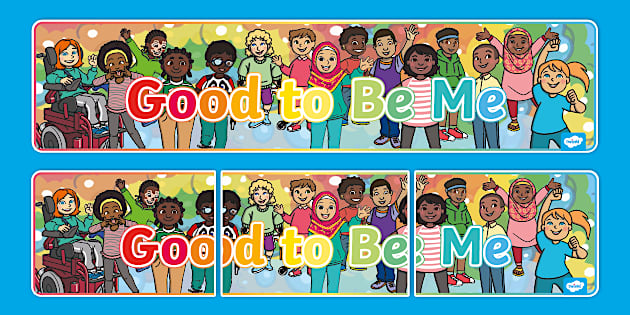 Good To Be Me Display Banner (teacher made) - Twinkl