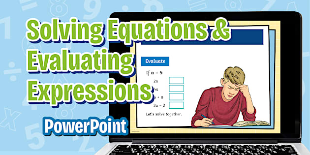 Solving Equations and Evaluating Expressions Powerpoint