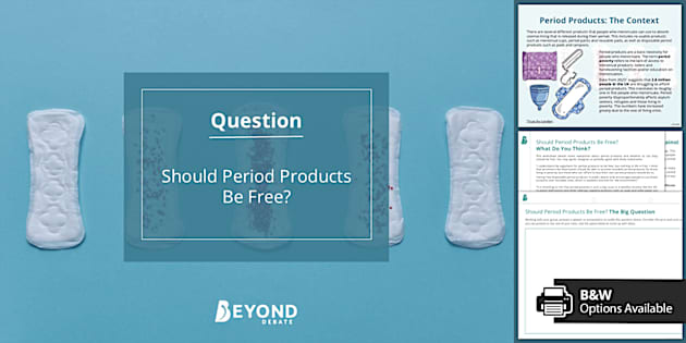 Should Period Products Be Free? (teacher made) Twinkl