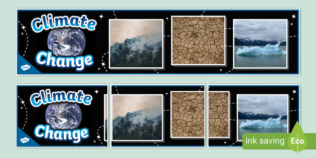 Climate Change Photo Display Banner (teacher Made) - Twinkl