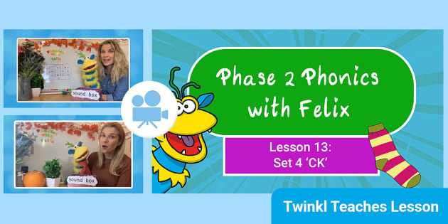 ck-sound-video-lesson-phase-2-phonics-with-felix