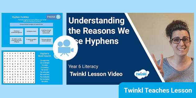 Year 6 (Ages 10-11) Hyphens: Video Lesson 2 (teacher made)