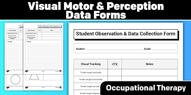 Visual Motor Spatial Forms OT Data Collection Forms: Visual-Motor and Visual Perception
