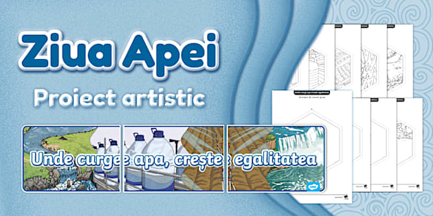 * NEW * Ziua Mondială a Apei: Unde curge apa, crește egalitatea – Proiect de artă colaborativă * NEW * Ziua Mondială a Apei: Unde curge apa, crește egalitatea – Proiect de artă colaborativă