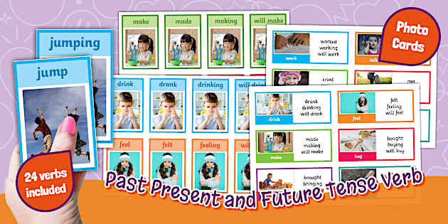 Past, Present and Future Tense Verbs Photo Cards Past, Present and Future Tense Verbs Photo Cards