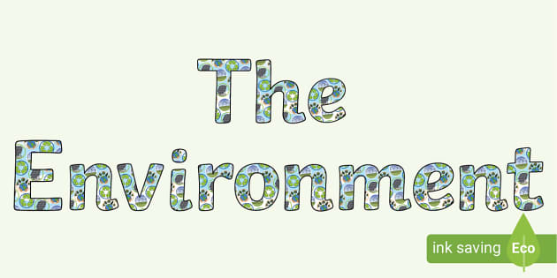 The Environment Display Lettering - Twinkl - KS1 - Twinkl