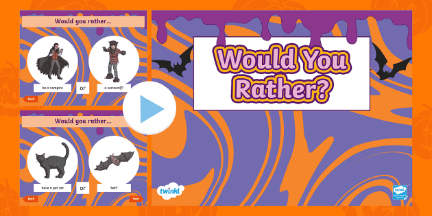 Would You Rather? PowerPoint Game (teacher made) - Twinkl