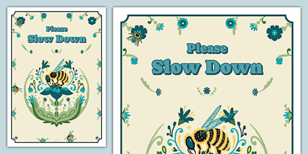 Bee-Themed Please Slow Down Display Poster (teacher made)