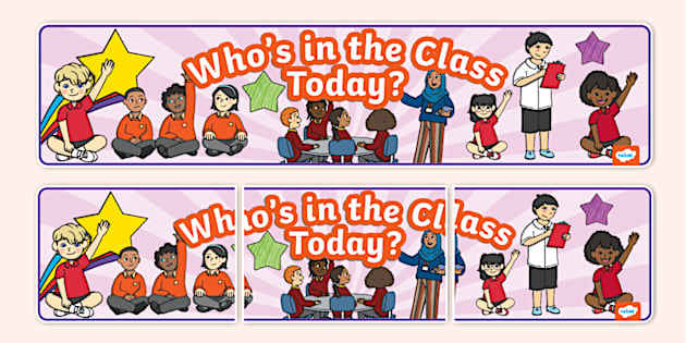 Who Is in the Class Today? Display Banner (Teacher-Made)