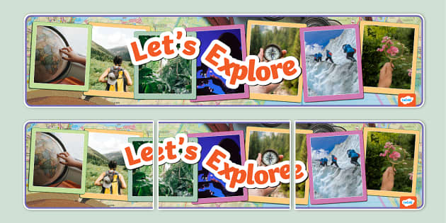 Let's Explore Photo Display Banner (teacher made) - Twinkl