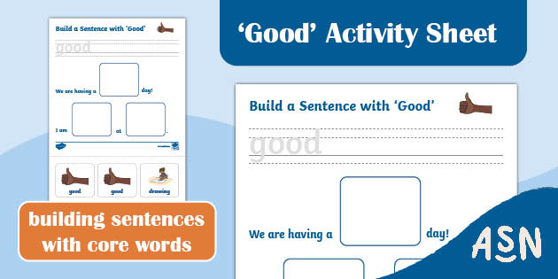 Ggood Activity Core Words Sentence-Building Activity Sheet - Good