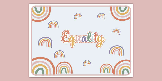 Muted Rainbow Themed Equality Display Poster (teacher made)