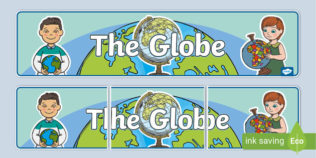 The Globe Display Banner, Globe, Earth, World (teacher made)