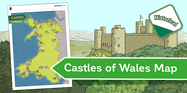 Castles Of Wales Map teacher Made Twinkl