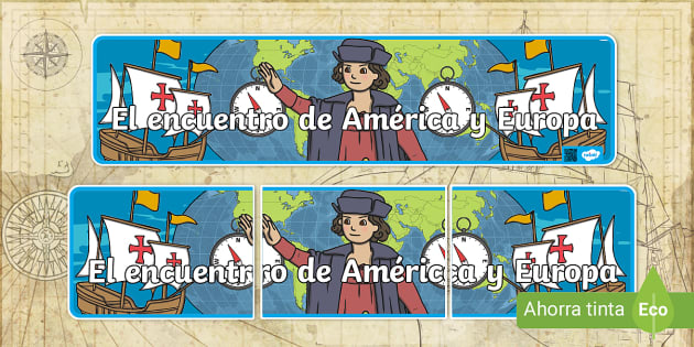Letrero: El encuentro de América y Europa (teacher made)