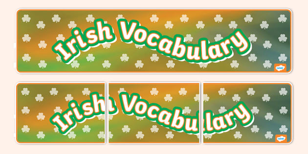 Irish Vocabulary Display Banner Teacher Made Twinkl 2898