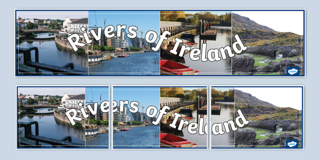 Rivers of Ireland Photo Display Banner (teacher made)