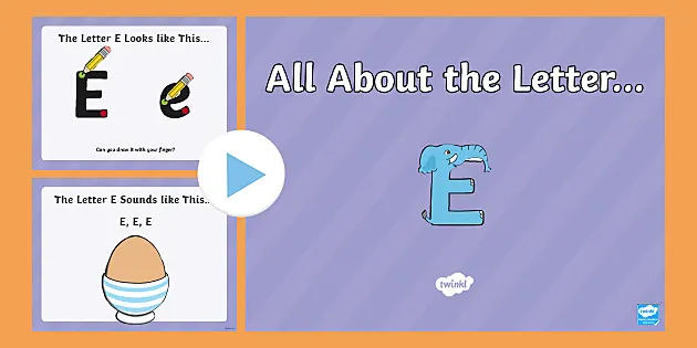 All About the Letter E PowerPoint (Teacher-Made) - Twinkl