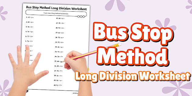 Bus Stop Method Long Division Worksheet