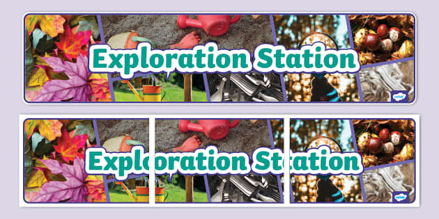 Exploration Station Photo Banner (teacher made) - Twinkl