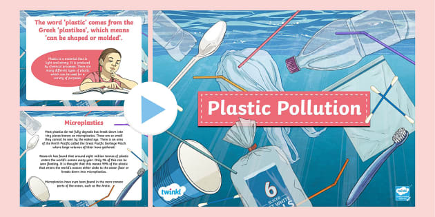 All About Plastic Pollution PowerPoint (teacher made)