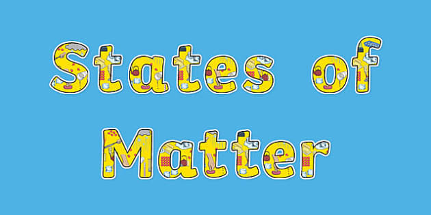 States of Matter Display Lettering - Twinkl