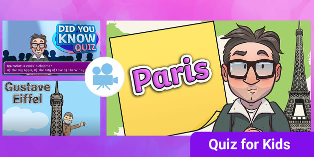 Paris Facts Video Quiz for Kids | Quizzes | Parents - Twinkl