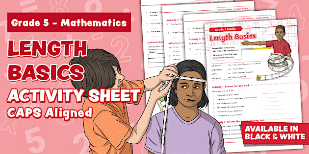 Grade 5 - Maths - Term 3 - Length Basics - Activity Sheet (CAPS Aligned)