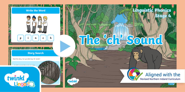 Northern Ireland Linguistic Phonics Stage 4 'ch' PowerPoint