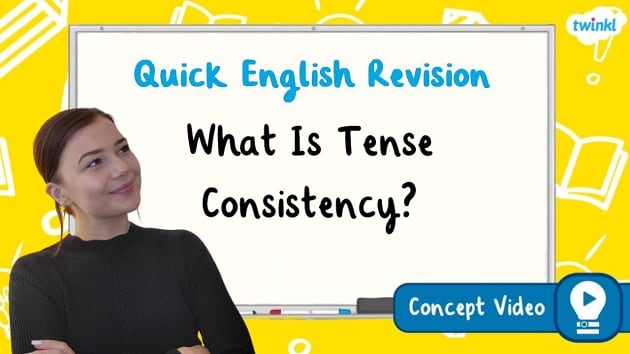 FREE What Is Tense Consistency KS2 English Concept Video