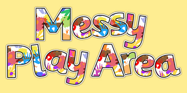 Messy Play Area Display Lettering Display Lettering Messy