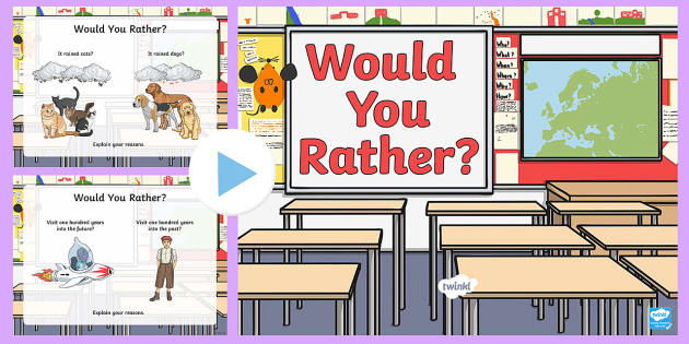 Would You Rather? PowerPoint Game (teacher made) - Twinkl