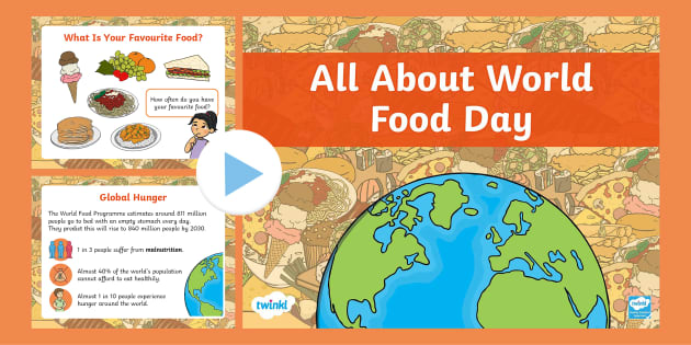 All About World Food Day (teacher Made) - Twinkl