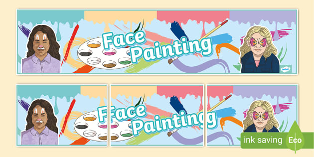 Face Painting Banner (teacher made) - Twinkl