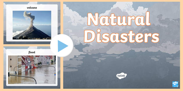 Natural Disasters Photo PowerPoint (teacher made) - Twinkl