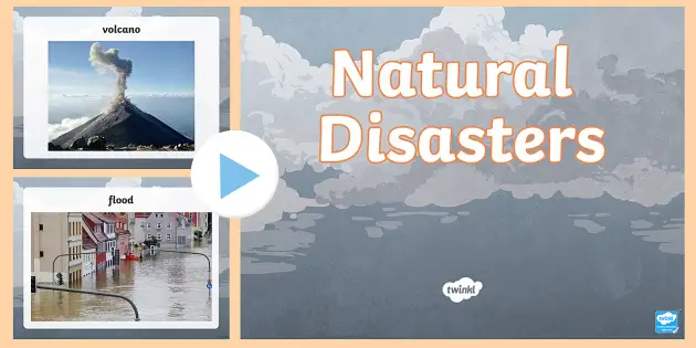 Natural Disasters Photo PowerPoint (Teacher-Made) - Twinkl