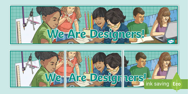 We Are Designers! Display Banner (teacher made) - Twinkl