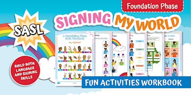 Foundation Phase - SASL - Signing My World - Workbook (CAPS Aligned)