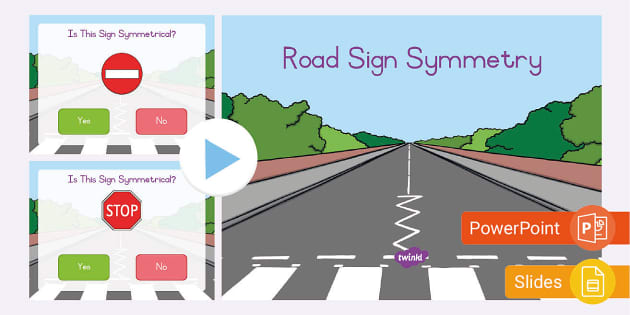 Grade R Road Sign Symmetry PowerPoint (Hecho por educadores)