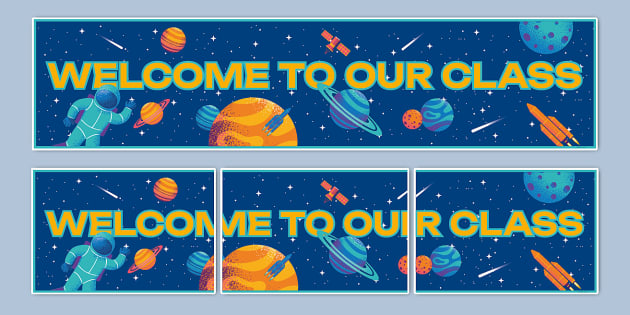 Space-themed Welcome To Our Class Display Banner - Twinkl