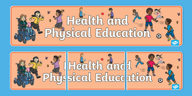 Physical Education: Health & Physical Education